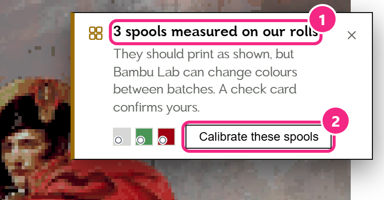 The Studio preview with the calibration notice in the top right corner: the notice saying how many spools were measured on our rolls marked 1, and its Calibrate these spools button marked 2